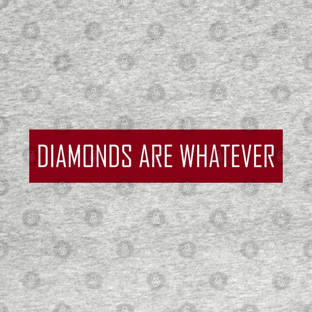 Diamonds Are Whatever by TenomonMalke